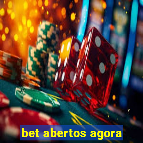 bet abertos agora